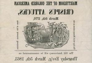 black ink on yellowed paper shows a line of soldiers shooting at a crowd and a Black man falling. Text around it reads: “Crispus Attucks, March 5th 1770, the day which history selects as the dawn of the American Revolution”